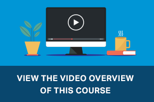 View the Video Overview of this Course