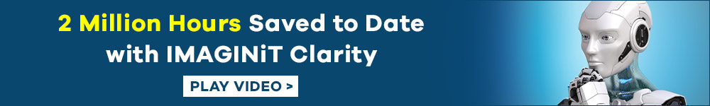 2 Million Hours Saved to Date with IMAGINiT Clarity 2 Million Hours Saved to Date with IMAGINiT Clarity