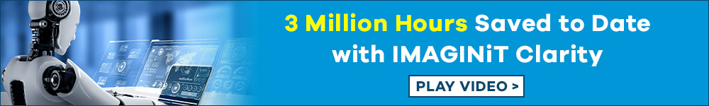 3 Million Hours Saved to Date with IMAGINiT Clarity. Play Video.