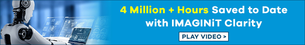 4 Million Plus Hours Saved to Date with IMAGINiT Clarity. Play Video.