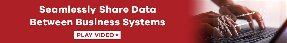 Seamlessly Share Data Between Business Systems. Watch Video. Seamlessly Share Data Between Business Systems