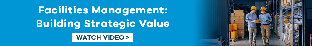 Facilities Management: Building Strategic Value Facilities Management: Building Strategic Value